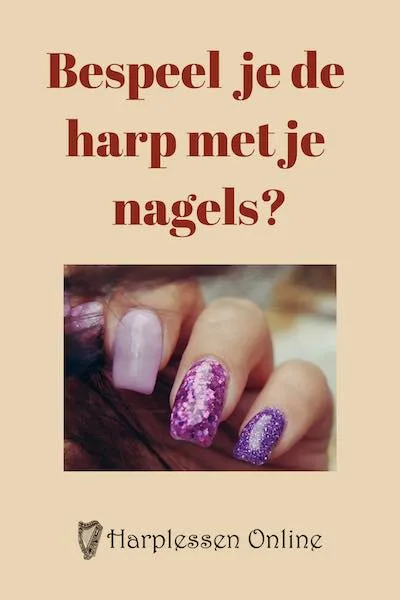 Bespeel harp nagels bespeel je de harp met je nagels